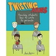 thumbnail image 1 of Pre-Owned Twisting Arms: Teaching Students How to Write to Persuade (Paperback) 187767365X 9781877673658, 1 of 1