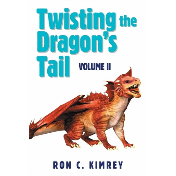 Twisting the Dragon's Tail: Volume Ii, (Paperback)