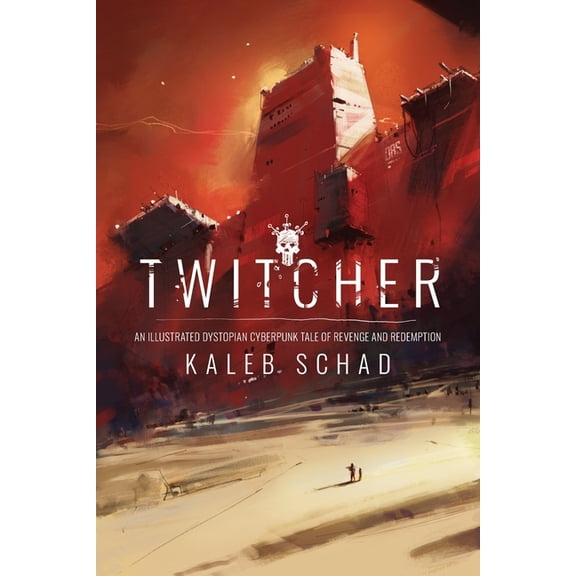 Twitcher: An Illustrated Dystopian Cyberpunk Tale of Revenge and Redemption, (Paperback)