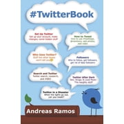 TwitterBook How to Really Use Twitter Paperback 179857599X 9781798575994 Andreas Ramos