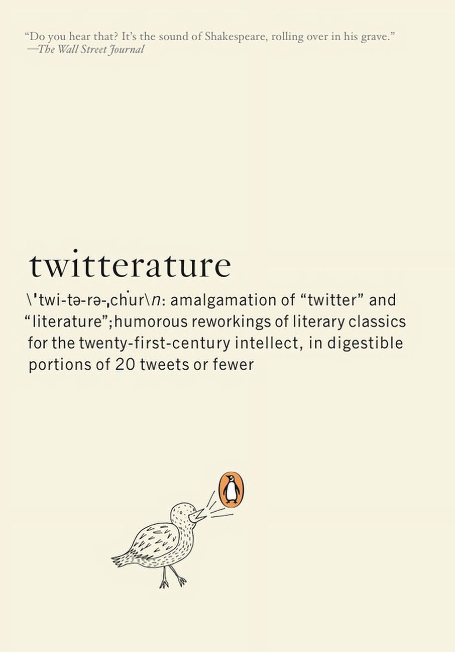Twitterature: The World's Greatest Books in Twenty Tweets or Less (Paperback) - image 1 of 1