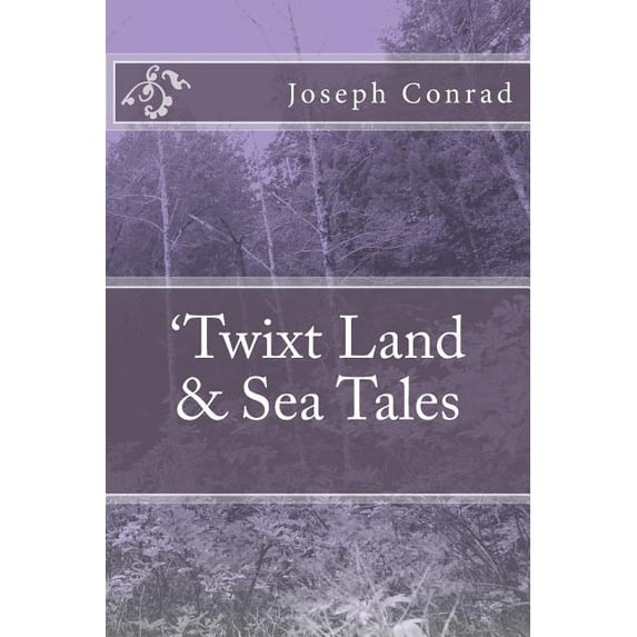 'Twixt Land & Sea Tales, (Paperback)