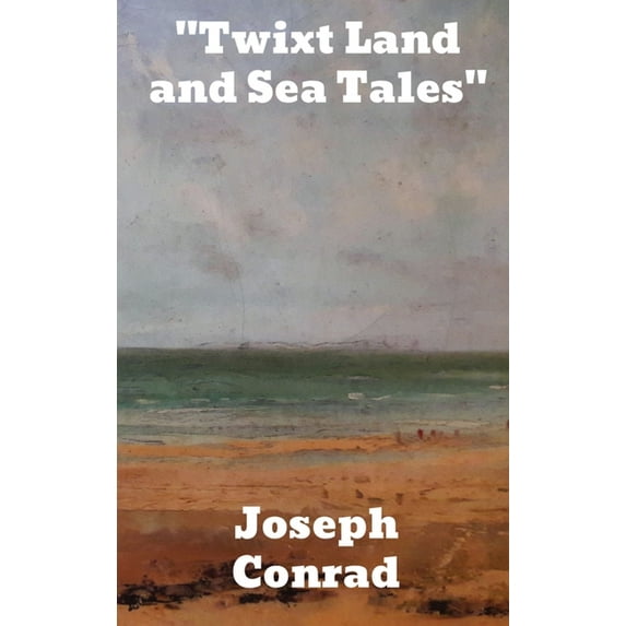 "Twixt Land and Sea Tales" (Hardcover)