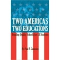 thumbnail image 1 of Pre-Owned Two Americas, Two Educations (Paperback) 1597096881 9781597096881, 1 of 1