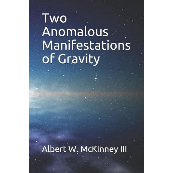 Two Anomalous Manifestations of Gravity (Paperback)