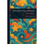 Two Boy Gold Miners, Paperback