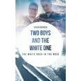 thumbnail image 1 of Two Boys and the White One: The white Rock in the nose, (Paperback), 1 of 1