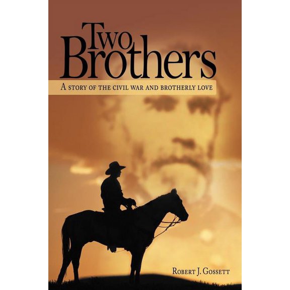 Two Brothers: A Story of the Civil War and Brotherly Love (Paperback)