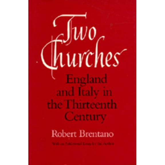 Two Churches : England and Italy in the Thirteenth Century, With an additional essay by the Author. (Edition 1) (Paperback)