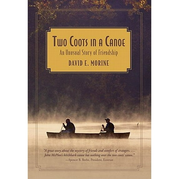 Pre-Owned Two Coots in a Canoe: An Unusual Story Of Friendship (Paperback) 0762770368