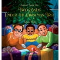 thumbnail image 1 of Pre-Owned Two Dads Under the Christmas Tree (Hardcover) 1735410802 9781735410807, 1 of 1