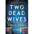 thumbnail image 1 of Two Dead Wives: A British Psychological Thriller, (Paperback), 1 of 1
