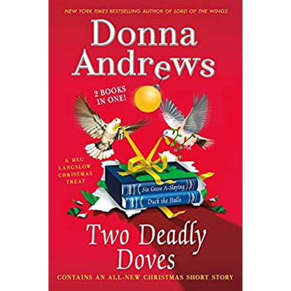 Pre-Owned Two Deadly Doves: Six Geese A-Slaying and Duck the Halls (Paperback) 125007438X 9781250074386