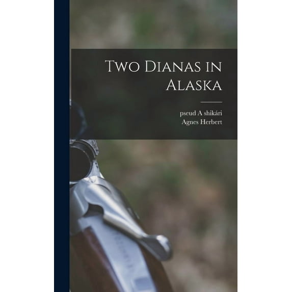 Two Dianas in Alaska (Hardcover)