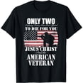 thumbnail image 1 of Two Died for You Jesus and American Veteran Memorial Gift T-Shirt Black Small, 1 of 4