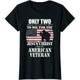 thumbnail image 1 of Two Died for You Jesus and American Veteran Memorial Gift T-Shirt, 1 of 3