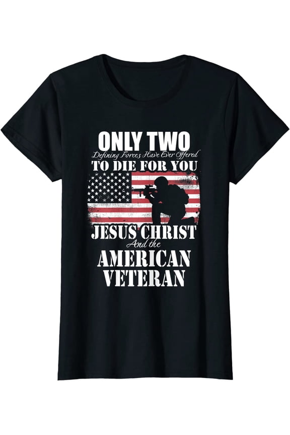 Two Died for You Jesus and American Veteran Memorial Gift T-Shirt
