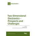 thumbnail image 1 of Two-Dimensional Electronics - Prospects and Challenges, (Hardcover), 1 of 1