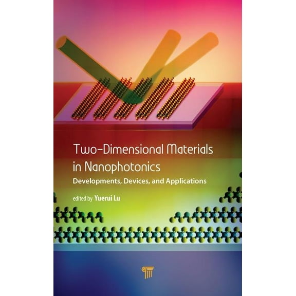 Two-Dimensional Materials in Nanophotonics: Developments, Devices, and Applications, (Hardcover)