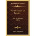 thumbnail image 1 of Two Discourses On Prophecy : With An Appendix (1843) (Paperback), 1 of 1