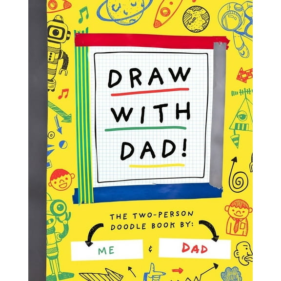 Two-Dle Doodle Draw with Dad!: The Two-Person Doodle Book, Book 1, (Paperback)