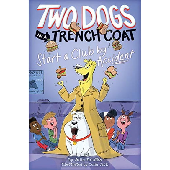 Pre-Owned Two Dogs in a Trench Coat Start a Club by Accident (Two Dogs in a Trench Coat #2): Volume 2 (Hardcover) 1338189530 9781338189537