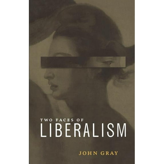 Two Faces of Liberalism, (Paperback)
