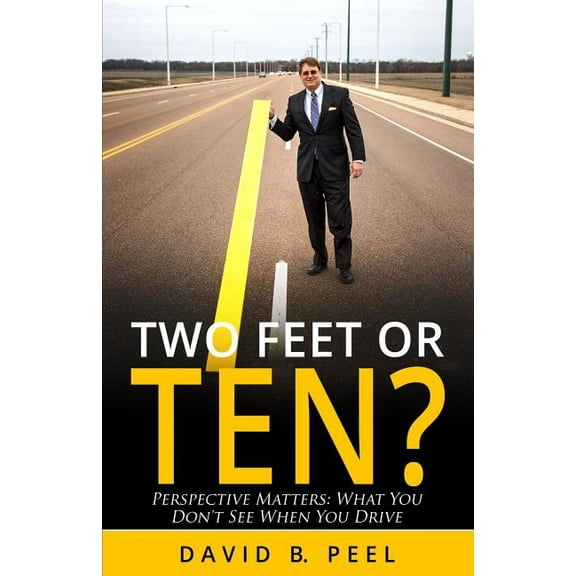 Two Feet or Ten?: Perspective Matters: What You Don't See When You Drive, (Paperback)