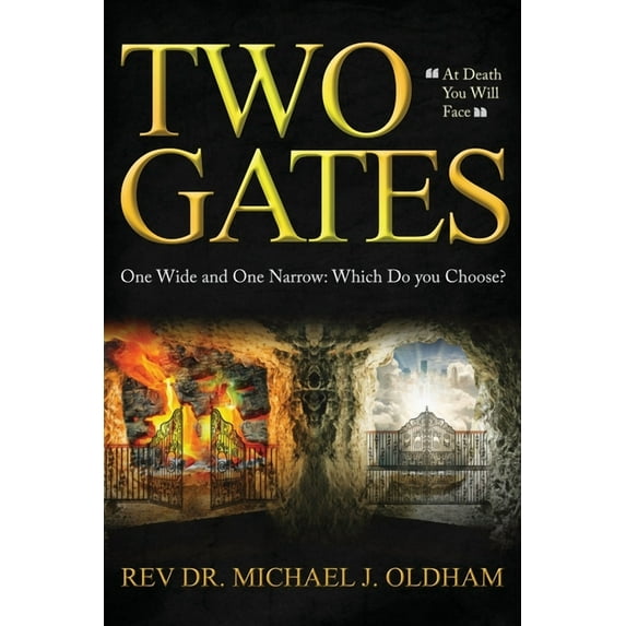 Two Gates: One Wide and One Narrow: Which Do You Choose?, (Paperback)