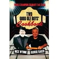 thumbnail image 1 of Two Good Ole Boys' Cookbook: World Champion Culinary Tag Team, (Paperback), 1 of 1