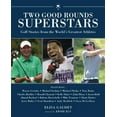 thumbnail image 1 of Two Good Rounds Superstars : Golf Stories from the World?s Greatest Athletes (Hardcover), 1 of 2