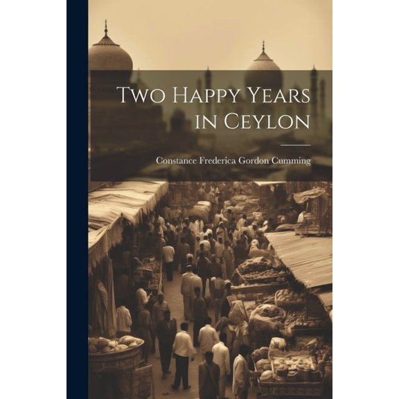 Two Happy Years in Ceylon (Paperback)