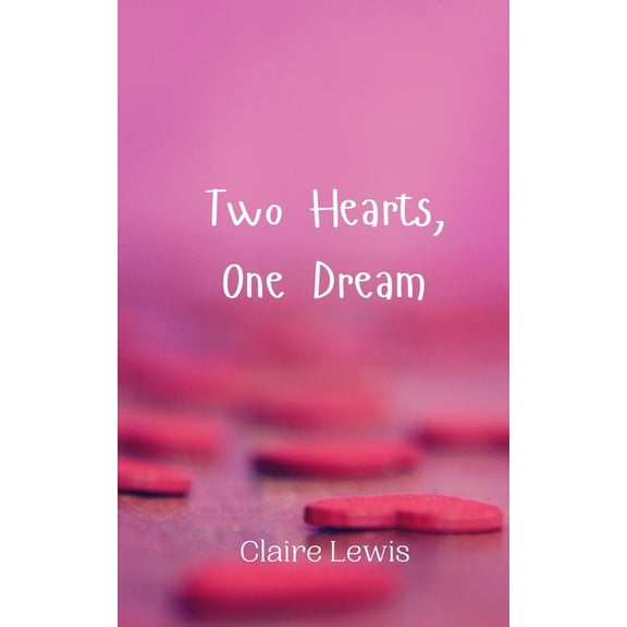 Two Hearts, One Dream, (Paperback)