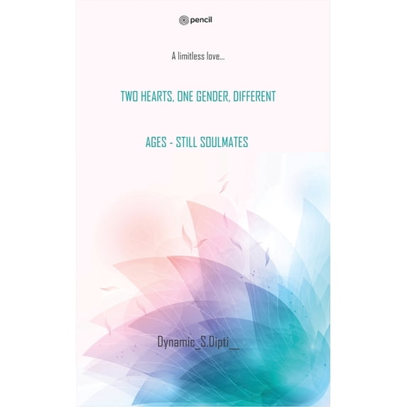 Two Hearts, One Gender, Different Ages - Still Soulmates: A limitless love..., (Paperback)