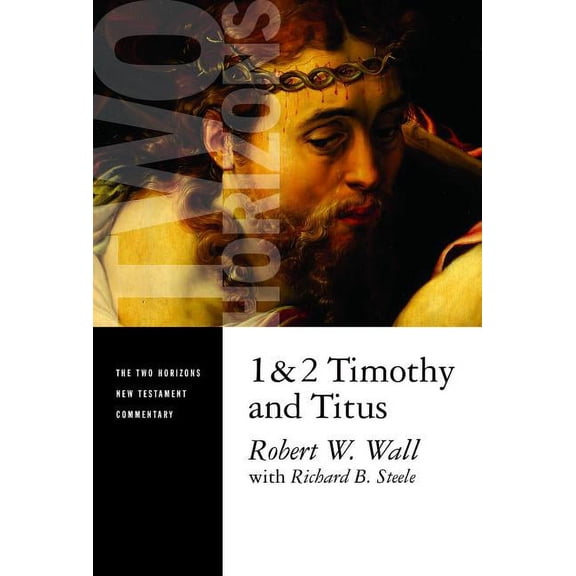 Two Horizons New Testament Commentary (T 1 and 2 Timothy and Titus, (Paperback)