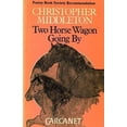thumbnail image 1 of Pre-Owned Two Horse Wagon Going by (Paperback) by Christopher Middleton, 1 of 1