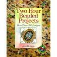 thumbnail image 1 of Two-Hour Beaded Projects: More Than 200 Designs (Paperback) by Ann Benson, 1 of 1