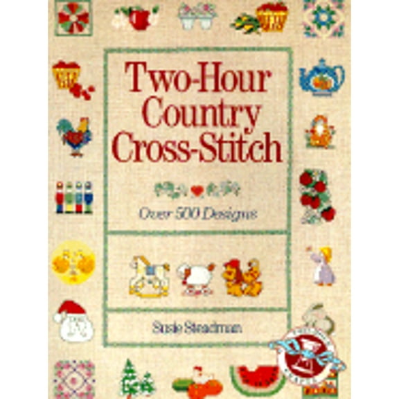 Two-Hour Crafts: Two-Hour Country Cross-Stitch : Over 500 Designs (Paperback)