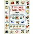 thumbnail image 1 of Pre-Owned Two-Hour Cross-Stitch : 515 Fabulous Designs (Hardcover) 9780806909523, 1 of 1