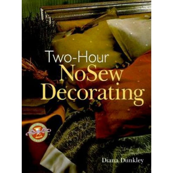 Pre-Owned Two-Hour NoSew Decorating (Hardcover) 0806999780 9780806999784