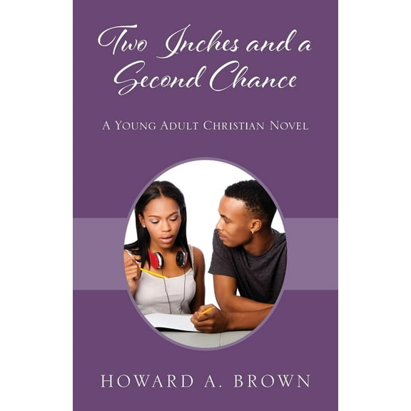 Two Inches and a Second Chance: A Young Adult Christian Novel (Paperback)