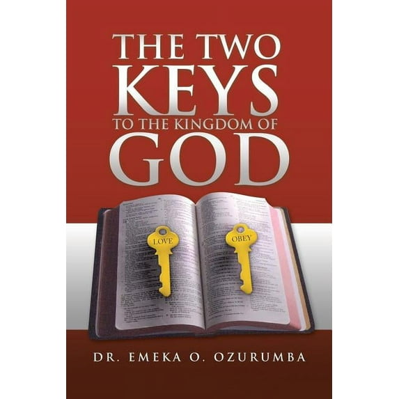Two Keys to the Kingdom of God