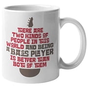 Two Kinds Of People In This World And Being A Bass Player Is Better. Funny Coffee & Tea Gift Mug For Bassist, Musician, Music Teacher, Artist, Guitarist, Instrumentalist & Bass Guitar Players 11oz