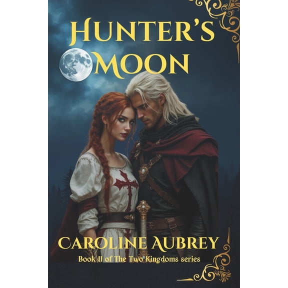 Two Kingdoms Hunter's Moon, Book 2, (Paperback)