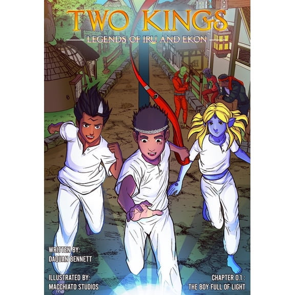 Two Kings Legends Of Iru and Ekon: Chapter 0.1: The boy full of Light, (Paperback)