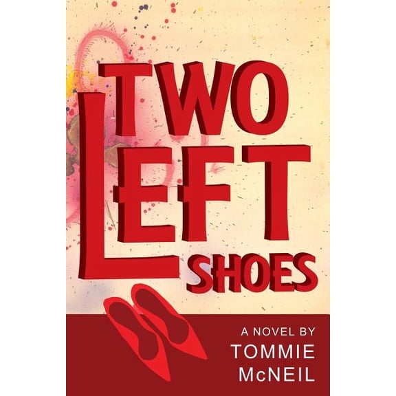 Two Left Shoes Paperback 1502525496 9781502525499 Tommie McNeil