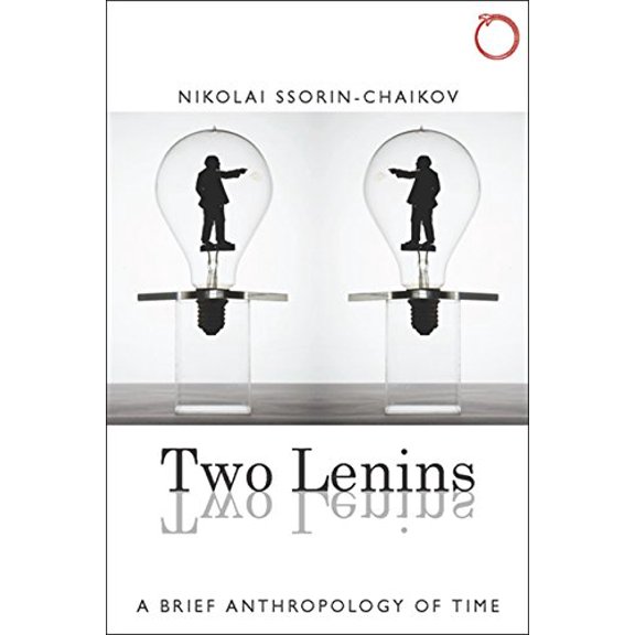 Pre-Owned Two Lenins: A Brief Anthropology of Time (Paperback) 0997367539 9780997367539