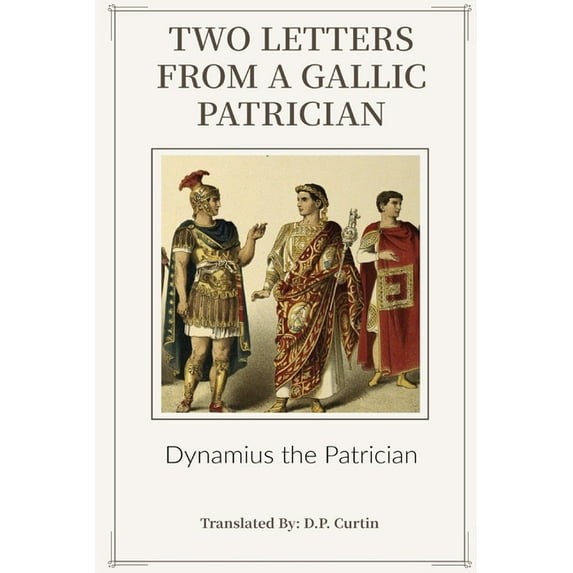 Two Letters from a Gallic Patrician, (Paperback)