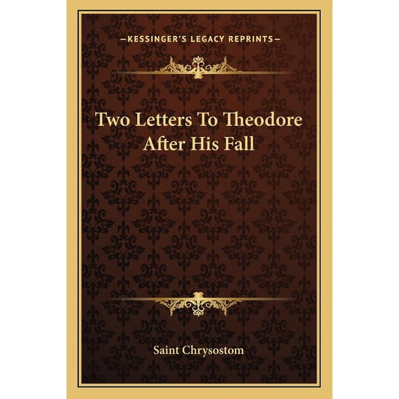 Two Letters To Theodore After His Fall, (Paperback)