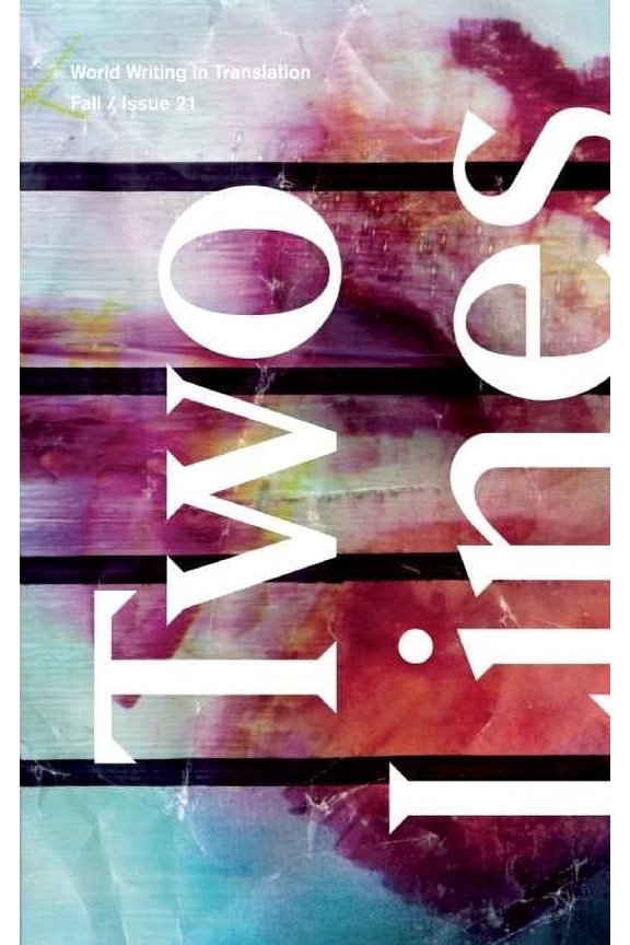 Two Lines 21 (Two Lines World Writing in Translation) [Paperback] Evans, CJ; Esposito, Scott and Komada, Emmy